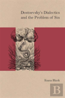 Dostoevsky'S Dialectics And The Problem Of Sin