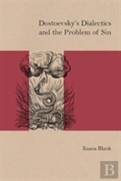 Dostoevsky'S Dialectics And The Problem Of Sin
