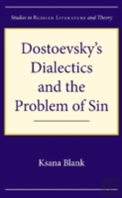 Dostoevskys Dialectics & The Problem Of