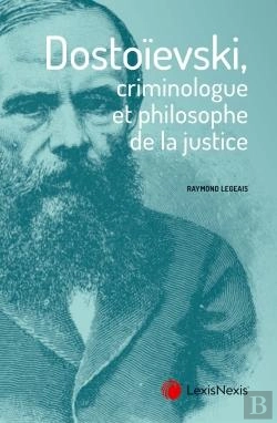 Bertrand.pt - Dostoïevski, Criminologue Et Philosophe De La Justice