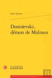 Dostoïevski, Démon De Malraux