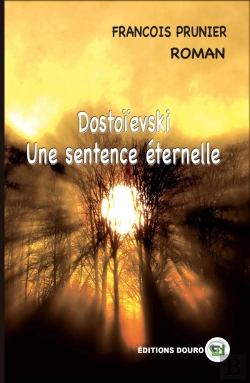 Bertrand.pt - Dostoïevski : Une Sentence Éternelle
