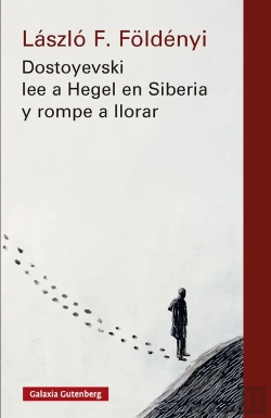 Bertrand.pt - Dostoyevski Lee A Hegel En Siberia Y Rompe A Llorar- Nova Ed.