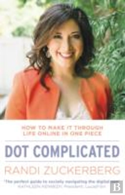 Bertrand.pt - Dot Complicated - How To Make It Through Life Online In One Piece