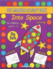 Dot Marker Activity Book Into Space For Toddlers Aged 2-5