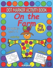 Dot Marker Activity Book On The Farm For Toddlers Aged 2-5