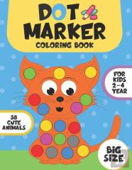 Dot Marker Coloring Book For Kids 2-4 Year