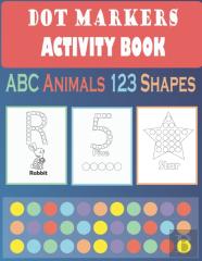 Dot Markers Activity Book Abc Animals 123 Shapes
