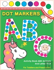 Dot Markers Activity Book Abc Animals And Letter Find
