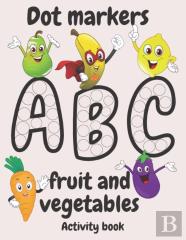 Dot Markers Activity Book Abc Fruit And Vegetables