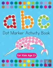 Dot Markers Activity Book! Abc Learning Alphabet Letters Ages 3-5