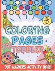 Dot Markers Activity Book. Coloring Pages For Toddler