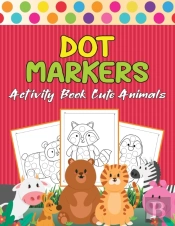 Dot Markers Activity Book Cute Animals