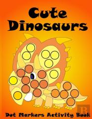 Dot Markers Activity Book Cute Dinosaurs