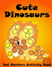 Dot Markers Activity Book Cute Dinosaurs