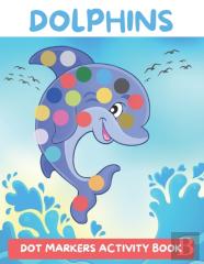 Dot Markers Activity Book Dolphins