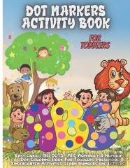 Dot Markers Activity Book Foe Toddlers