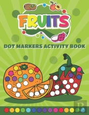 Dot Markers Activity Book Fruits