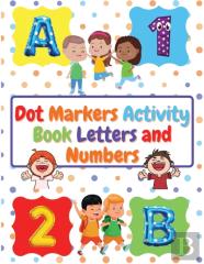 Dot Markers Activity Book Letters And Numbers