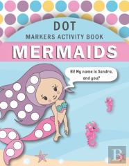 Dot Markers Activity Book Mermaids