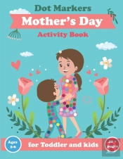 Dot Markers Activity Book Mother'S Day