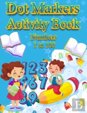 Dot Markers Activity Book Numbers 1 To 100