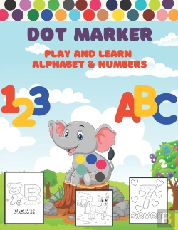 Bertrand.pt - Dot Markers Activity Book Play And Learn Alphabet & Numbers