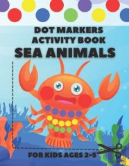 Dot Markers Activity Book Sea Animals