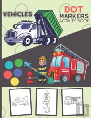 Dot Markers Activity Book Vehicles