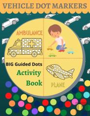 Dot Markers Activity Book - Vehicles