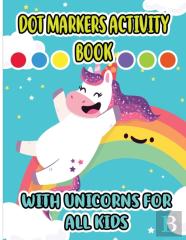 Dot Markers Activity Book With Unicorns For All Kids