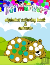 Dot Markers Alphabet Coloring Book & Animals