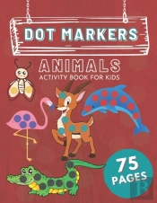 Dot Markers Animals Activity Book For Kids