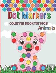 Dot Markers Coloring Book For Kids Animals