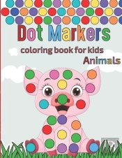 Dot Markers Coloring Book For Kids Animals