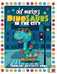 Dot Markers Dinosaurs In The City Toddler Activity Book