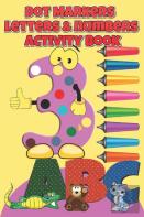 Dot Markers Letters & Numbers Activity Book
