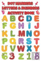 Dot Markers Letters & Numbers Activity Book