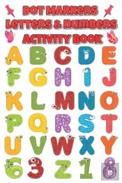 Dot Markers Letters & Numbers Activity Book