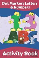 Dot Markers Letters & Numbers Activity Book