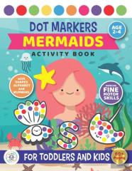 Dot Markers Mermaids Activity Book For Toddlers And Kids