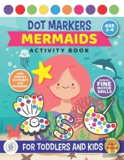 Dot Markers Mermaids Activity Book For Toddlers And Kids