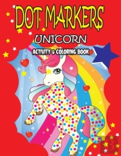 Dot Markers Unicorn Activity & Coloring Book