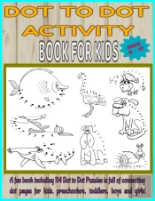 Dot To Dot Activity Book For Kids