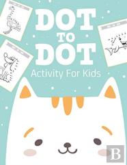 Dot To Dot Activity For Kids