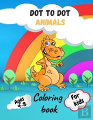 Dot To Dot Animals Coloring Book For Kids Ages 4-8