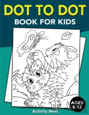 Dot To Dot Book For Kids Ages 8-12