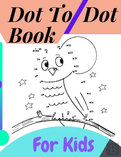 Bertrand.pt - Dot To Dot Book For Kids