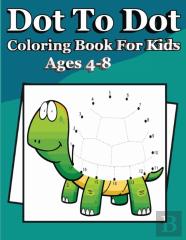 Dot To Dot Book For Kkids Ages 4-8