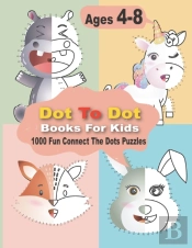 Dot To Dot Books For Kids 1000 Fun Connect The Dots Puzzles